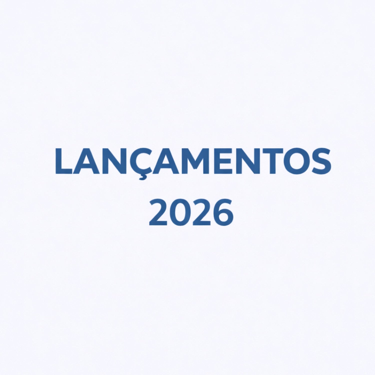 LANÇAMENTOS 2026